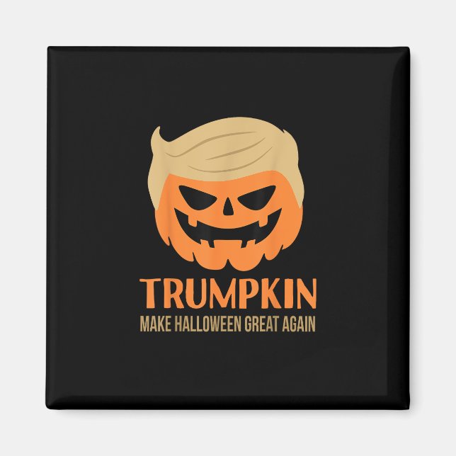 Trumpkin Gör Halloween Underbar igen Funny Sarcast Magnet (Framsidan)