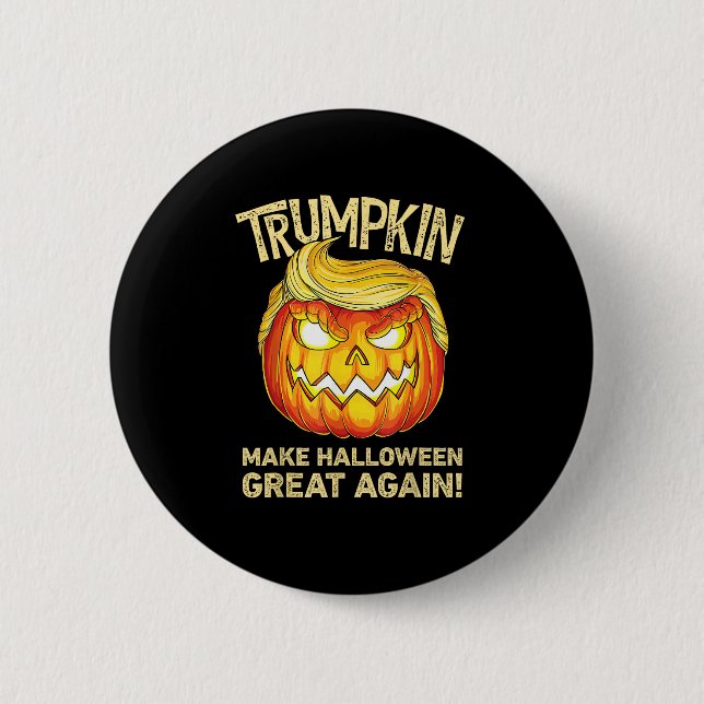 Trumpkin Gör Halloween Underbar igen, lustig Pumpk Knapp (Framsida)