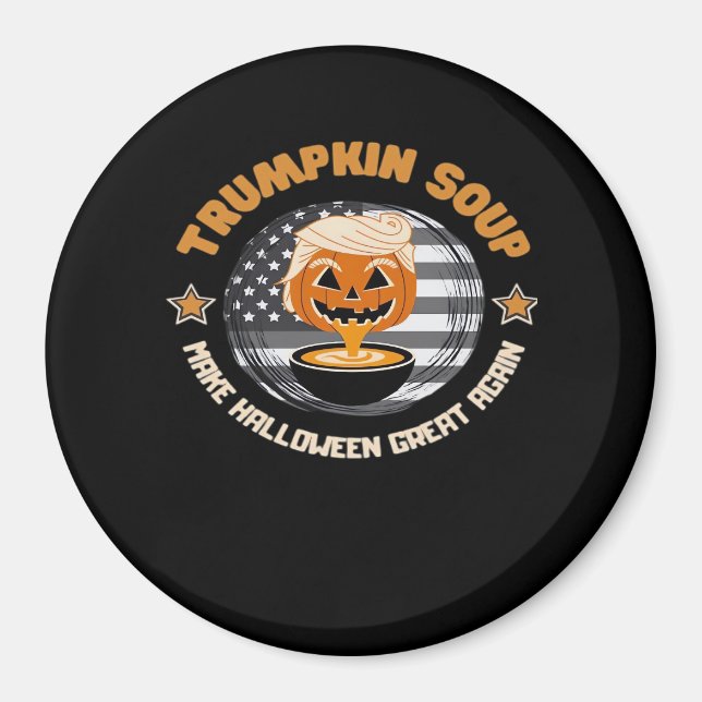 Trumpkin Gör Halloween Underbar igen Pumpkin Soppa Magnet (Framsidan)