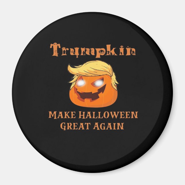 Trumpkin Halloween - Gör Halloween Underbart igen  Magnet (Framsidan)