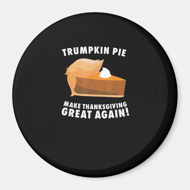 Trumpkin Paj gör Thanksgivingen Underbar igen lust Magnet (Framsidan)