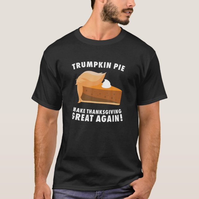 Trumpkin Paj gör Thanksgivingen Underbar igen lust T Shirt (Framsida)