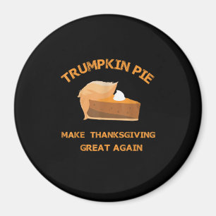 Trumpkin Paj gör Thanksgivingen Underbar igen Magnet