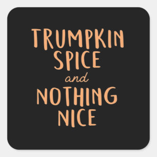 Trumpkin Spice Nice Fyrkantigt Klistermärke