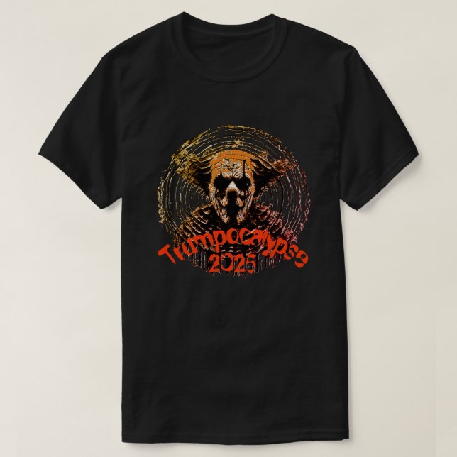 Trumpokalypse 2025 t shirt (Design framsida)