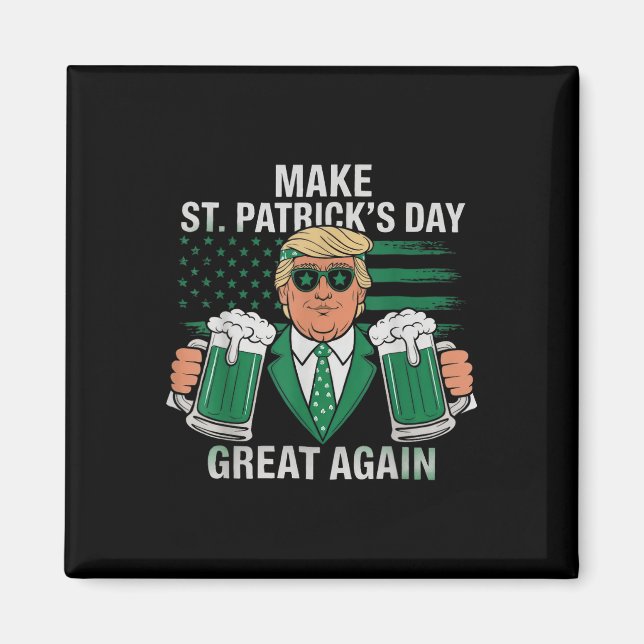 Trumpöl Gör St patricks day Underbar igen Magnet (Framsidan)