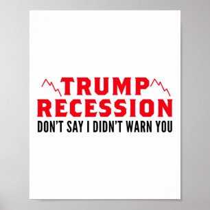 Trumprecession jag varnade dig för poster