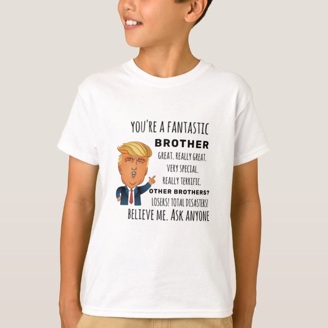 Trumps Brother roligt födelsedagspresent T Shirt (Framsida)
