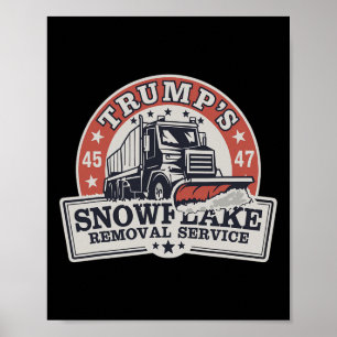 Trump's Snowflake-borttagningstjänst - lustigt tru Poster