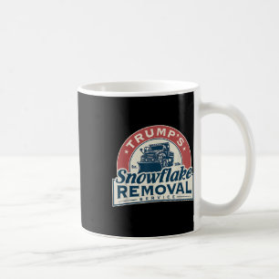 Trumps Snowflake-borttagningstjänst - lustigt trum Kaffemugg