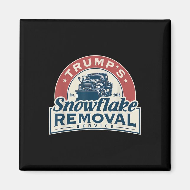 Trumps Snowflake-borttagningstjänst - lustigt trum Magnet (Framsidan)