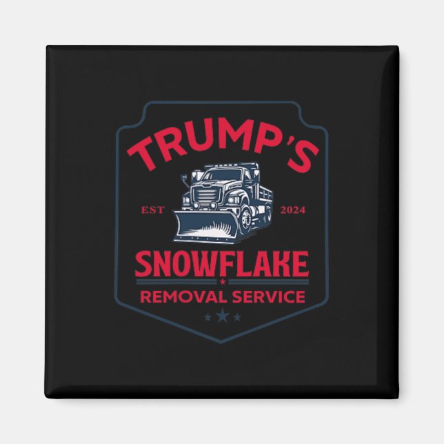 Trump's Snowflake Removal Service Funny Trump 2024 Magnet (Framsidan)