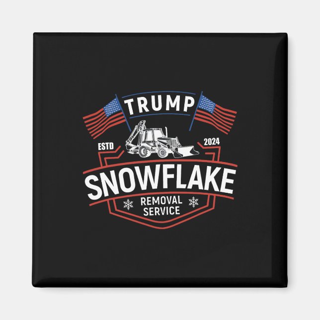 Trump's Snowflake Removal Service President Trump Magnet (Framsidan)