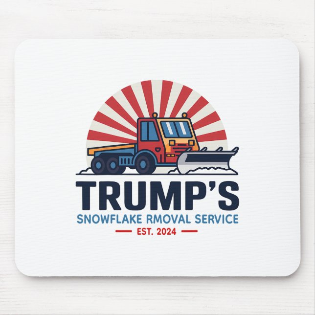 Trump's Snowflake Rmoval Service Funny Donald Trum Musmatta (Framsidan)