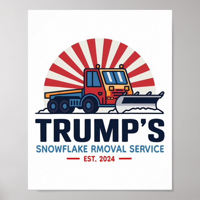 Trump's Snowflake Rmoval Service Funny Donald Trum Poster (Framsidan)