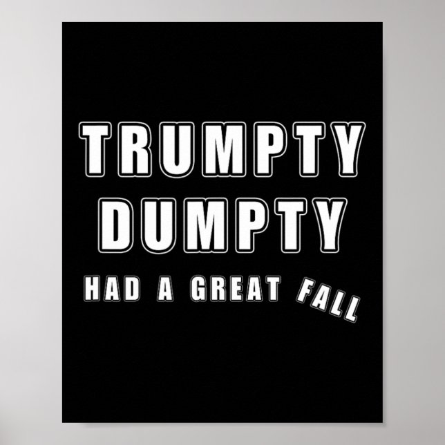 Trumpty Dumpty hade en Underbar Fall FUNNY Humor A Poster (Framsidan)