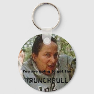 trunchbull går du att få, TRUNCHBULL Nyckelring