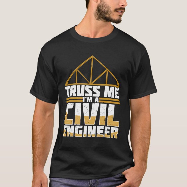 Truss mig att jag är en civil Ingenjör T Shirt (Framsida)