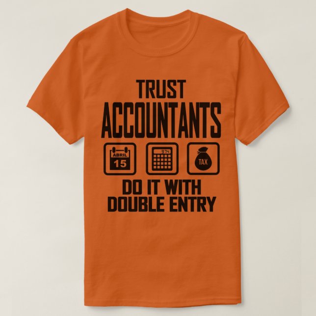 Trust Accountants gör det med Dubbla Entry-funktio T Shirt (Design framsida)
