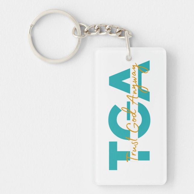 Trust God Anyway Acrylic Keychain (Framsidan)