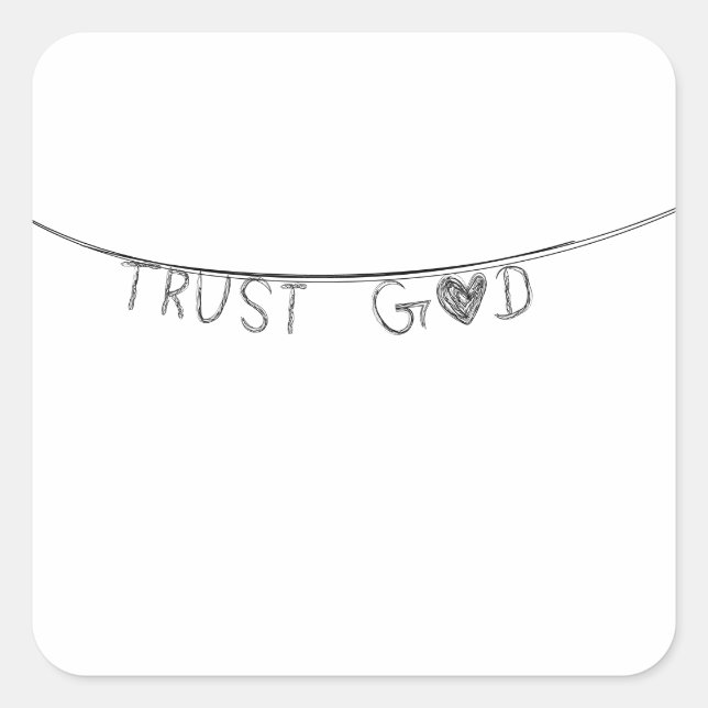 Trust God Fyrkantigt Klistermärke (Framsida)