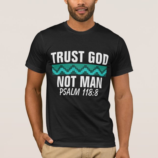 TRUST GOD NOT MAN 2021 T-SHIRTS (Framsida)