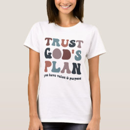 Trust Gods Plan, Trendig Christian T Shirt