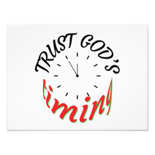 TRUST GOD'S TIMING FOTOTRYCK