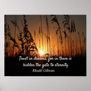 Trust in Dreams-Khalil Gibran-citat Poster