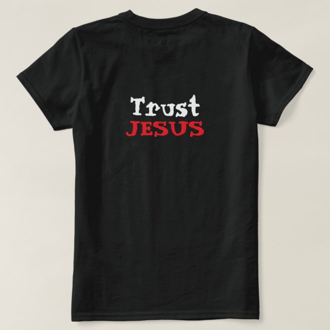 Trust Jesus Christian Quote T Shirt (Design baksida)
