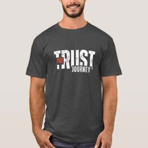 Trust Journey - Motivational Quote Manar's T Shirt