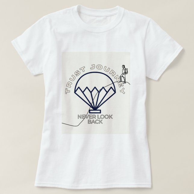Trust Journey, titta aldrig tillbaka | fozos | fra T Shirt (Design framsida)