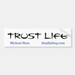 Trust Life Bumper Sticker Bildekal
