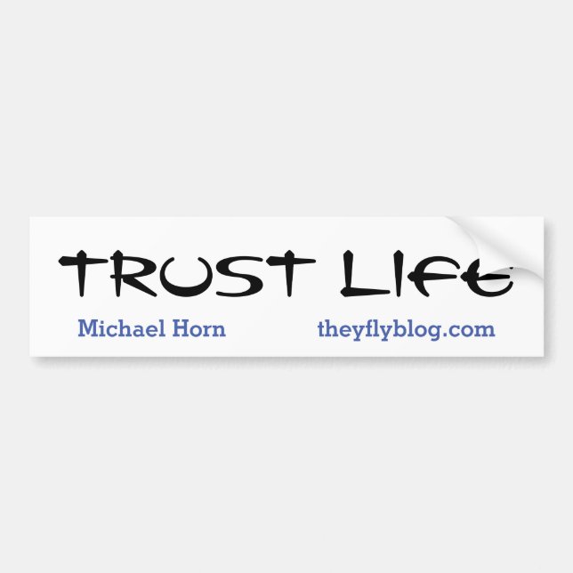 Trust Life Bumper Sticker Bildekal (Framsidan)