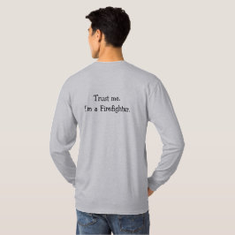 Trust Me Firefighter Manar Basic Långärmad T Tee Shirt