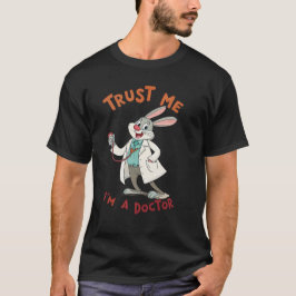 Trust me i am a doctor t shirt