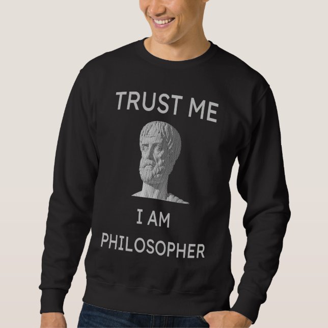 Trust Me I Am Philosopher Socrates Plato Aristotle Lång Ärmad Tröja (Framsida)