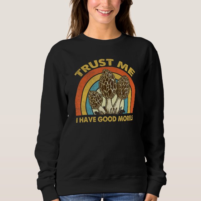 Trust Me I Have Good Morels Mushroom apparel, Natu T Shirt (Framsida)