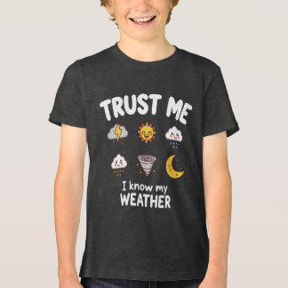Trust Me I Know My Weather Funny Meteorologist Gif T Shirt