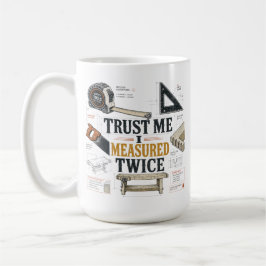 Trust Me I Mätte Två Gånger Ritning Mugg