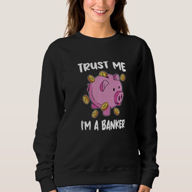 Trust Me I'm A Banker Bank Clerk Finance Bookkeepe T Shirt (Framsida)