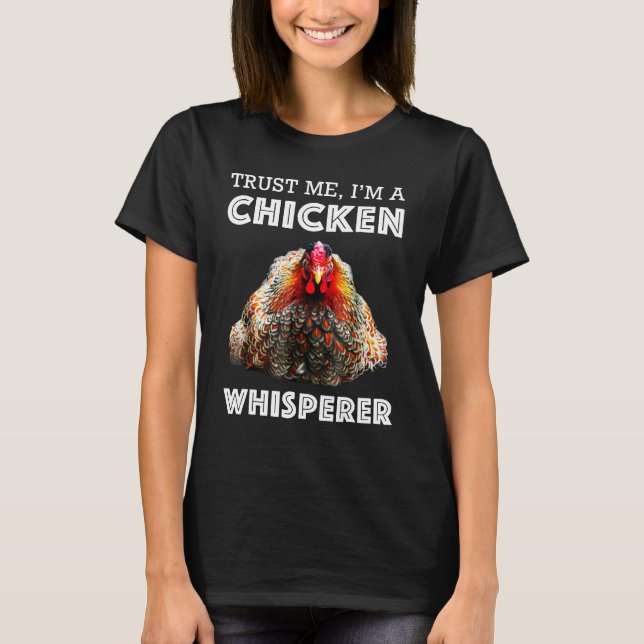 Trust Me Im A Chicken Whisperer Tröja (Framsida)