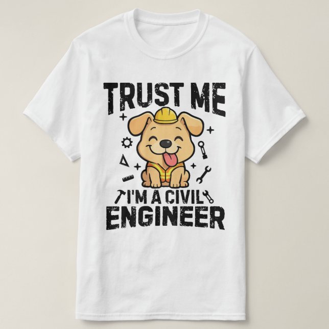 Trust me, I'm a civil engineer T Shirt (Design framsida)