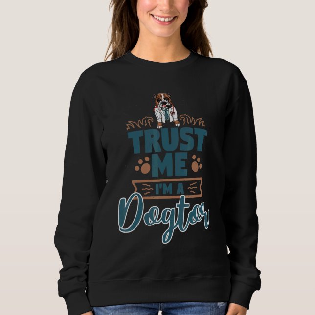 Trust Me I'm A Dogtor   Women Bulldog Doggy Love T Shirt (Framsida)