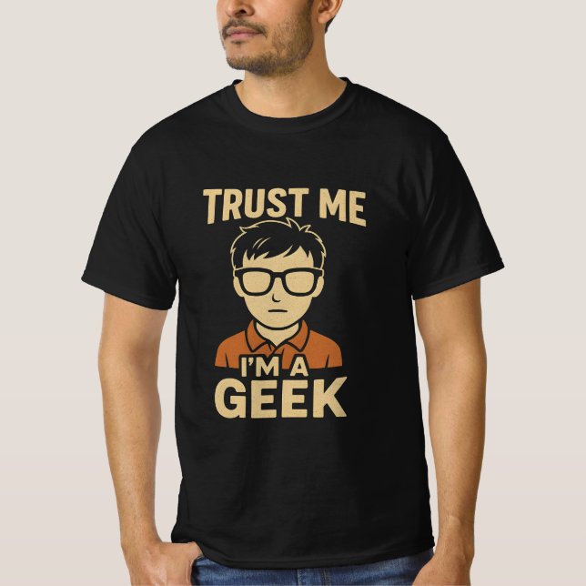 Trust me im a geek t shirt (Framsida)