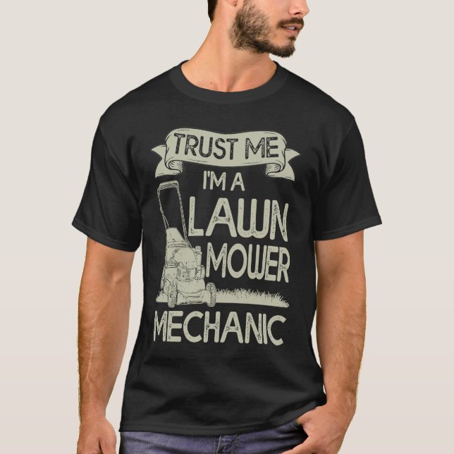Trust Me I'm a Lawn Mower Gardening Lawn Care Land T Shirt (Framsida)