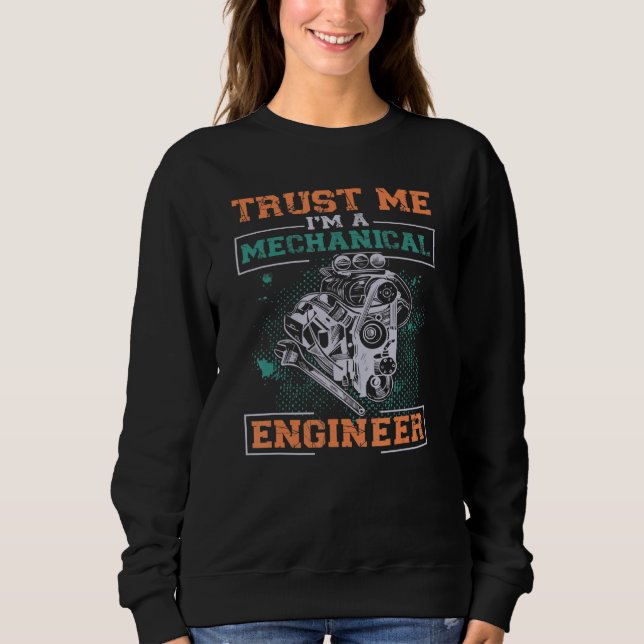 Trust Me I'm A Mechanical Engineer Engineering T Shirt (Framsida)