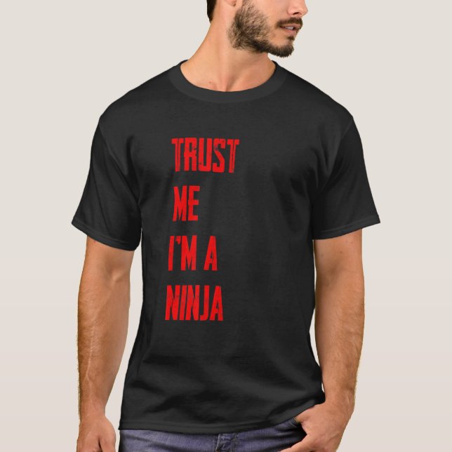 Trust Me I'm A Ninja T Shirt (Framsida)