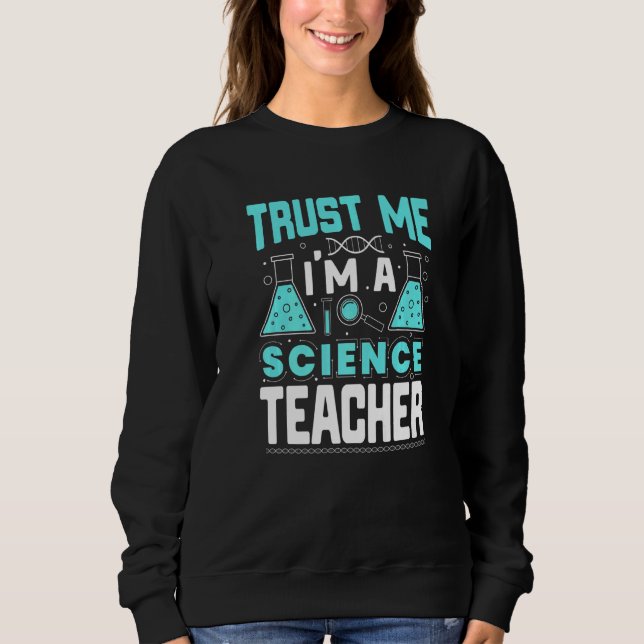 Trust Me I'm A Science Teacher Funny Teaching Quot T Shirt (Framsida)