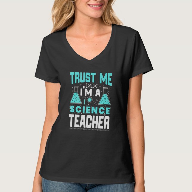Trust Me I'm A Science Teacher Funny Teaching Quot T Shirt (Framsida)